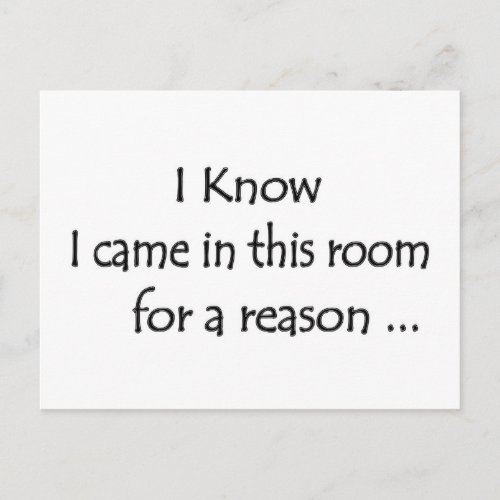 I know I came in this room for a reason Postcard