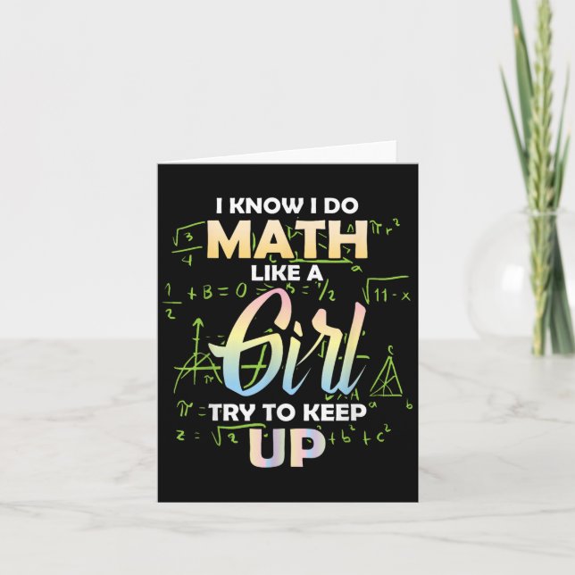 I Know I Do Math Like A Girl Math Lover  Card (Front)