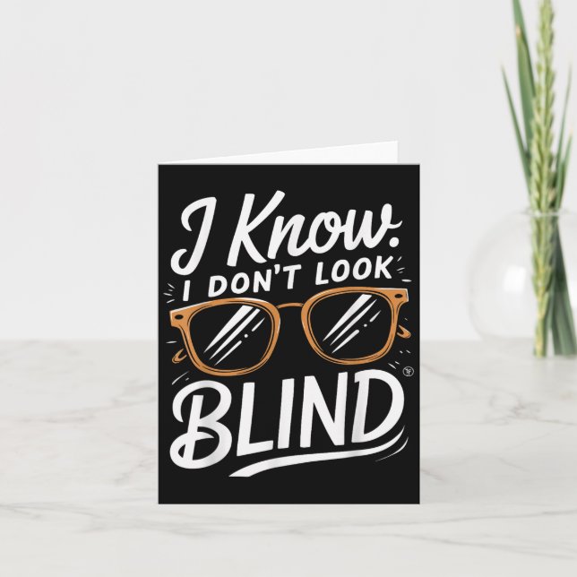 I Know. I Don't Look Blind  Card (Front)