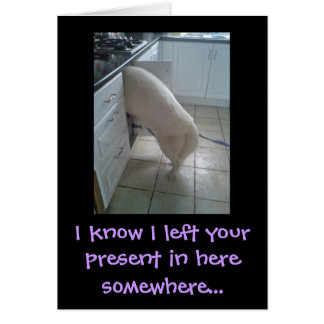 I know I left your present... Cards