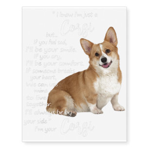 I Know I’m Just A Corgi But If You Feel Sad I’ll B Temporary Tattoos