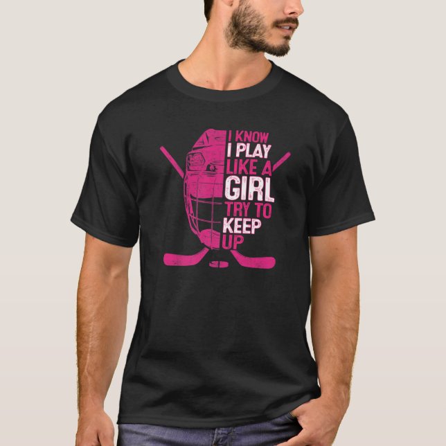 I know I Play Like A Girl Ice Hockey Goalie Mask S T-Shirt (Front)