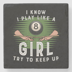 I Know I Play Like A Girl Try To Keep Up 8 Ball Stone Coaster