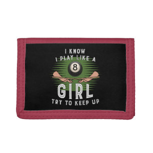 I Know I Play Like A Girl Try To Keep Up 8 Ball Tri-fold Wallet