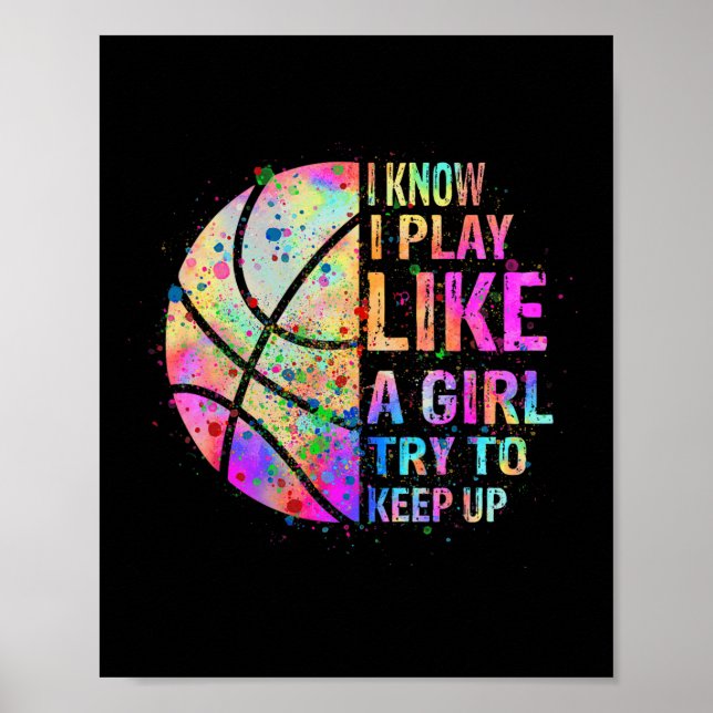 I Know I Play Like A Girl Try To Keep Up Bysketbyl Poster (Front)