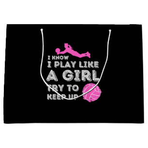 I Know I Play Like A Girl Try To Keep Up - Volleyb Large Gift Bag