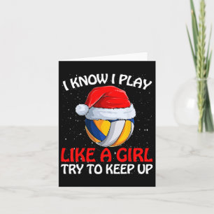 I Know I Play Like A Girl Try To Keep Up Volleybal Card