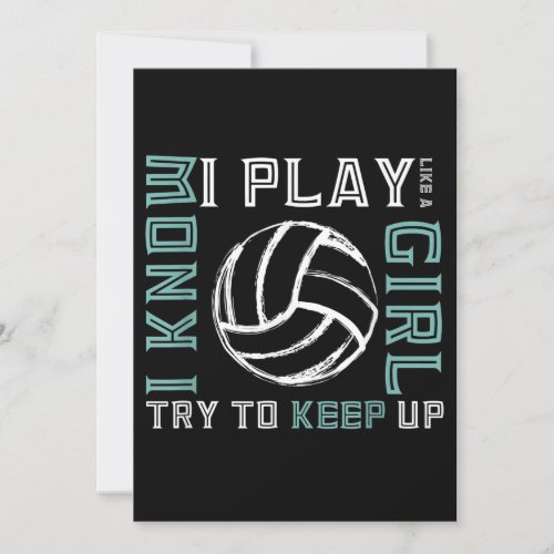 I Know I Play Like A Girl Volleyball Invitation