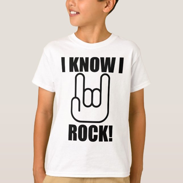 I Know I Rock T-Shirt (Front)