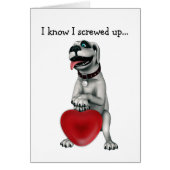 I know I screwed up!-Dog Begging with a Red Heart (Front)