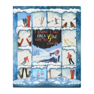 I Know I Ski Like A Girl Try To Keep Up Blanket Metal Print