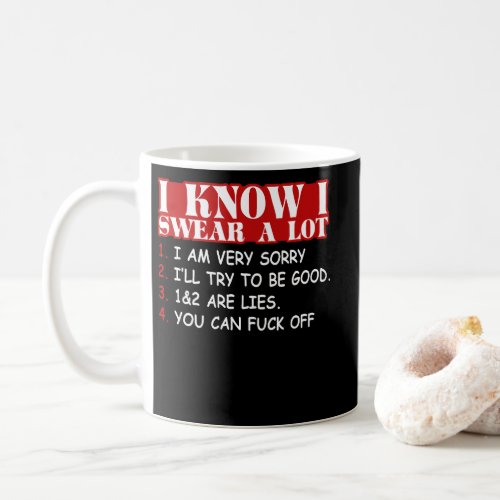 I Know I Swear A Lot Coffee Mug