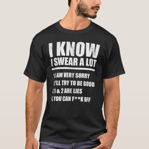 I KNOW I SWEAR A LOT T_Shirt