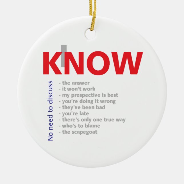 I Know It All Ceramic Ornament (Front)