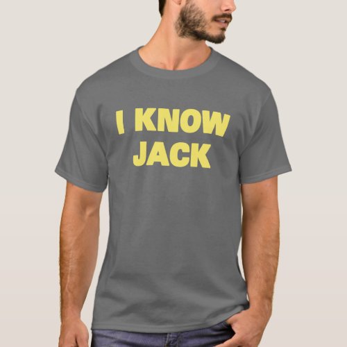 I Know Jack T_Shirt