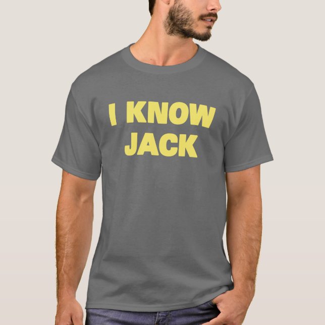 I Know Jack T-Shirt (Front)