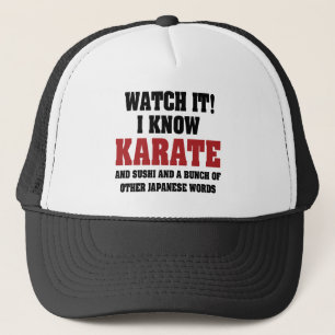 I Know Karate! And Sushi And Other Japanese Words Trucker Hat