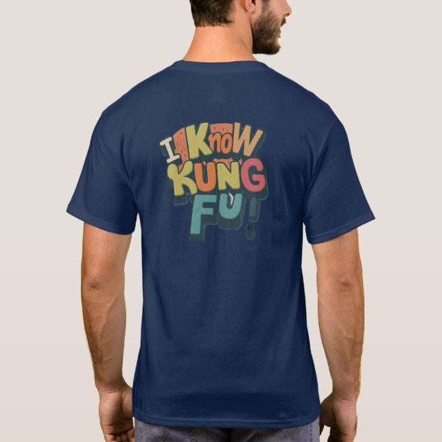 I Know Kung Fu' Design T-Shirts (Back)
