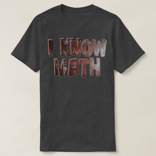 I know math T-Shirt (Design Front)
