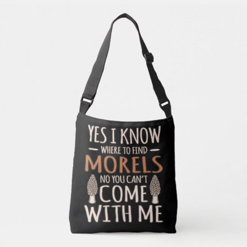 I Know Morels Hunting Mushroom Hunter Mycologist G Crossbody Bag