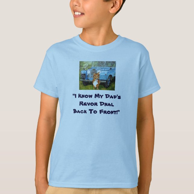 "I Know My Dad's Revor Dnal Back To Front T-Shirt (Front)