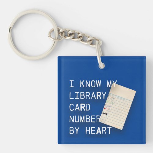 I Know My Library Card by Heart Keychain