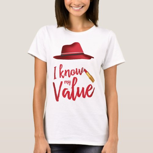 I Know My Value T_Shirt