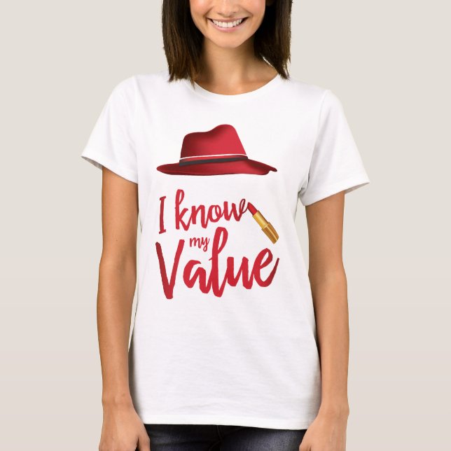 I Know My Value T-Shirt (Front)