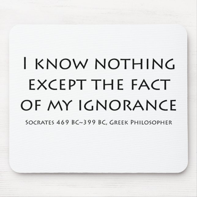 "I know nothing exept...." Mouse Pad (Front)