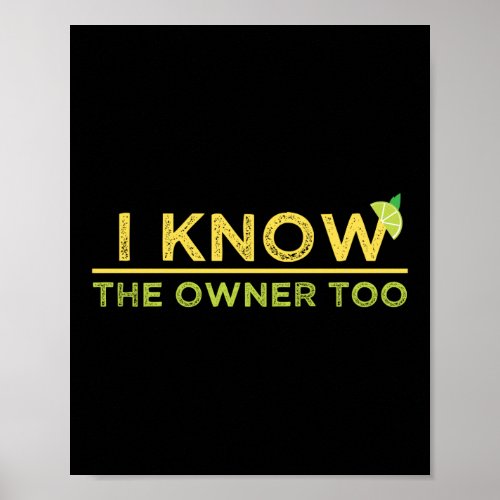 I Know The Owner Too Funny Bartender Mixologist Poster