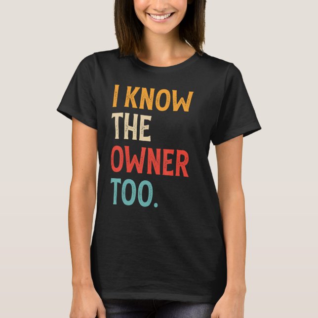 I Know The Owner Too Retro Bartender  Bartending T-Shirt (Front)