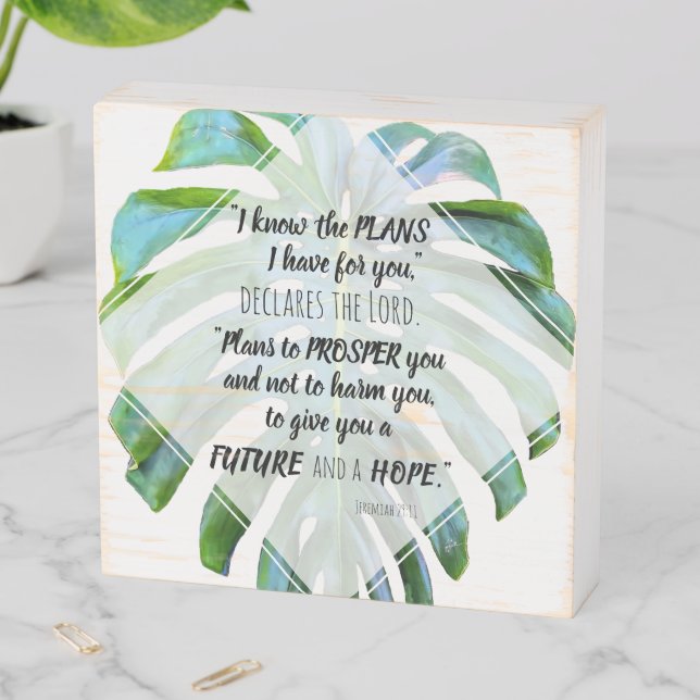 I Know The Plans Jeremiah 29:11 Monstera Leaves Wooden Box Sign (In Situ Horizontal)
