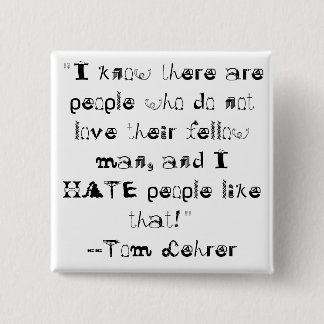 "I know there are people who do no... - Customized Button