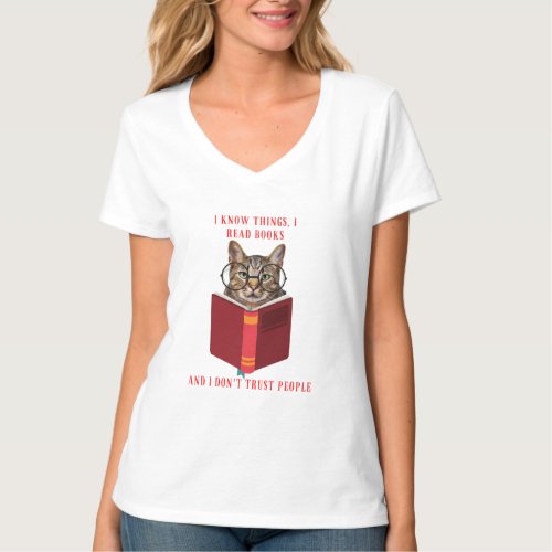 I know things I read books and I dont trust fella T_Shirt