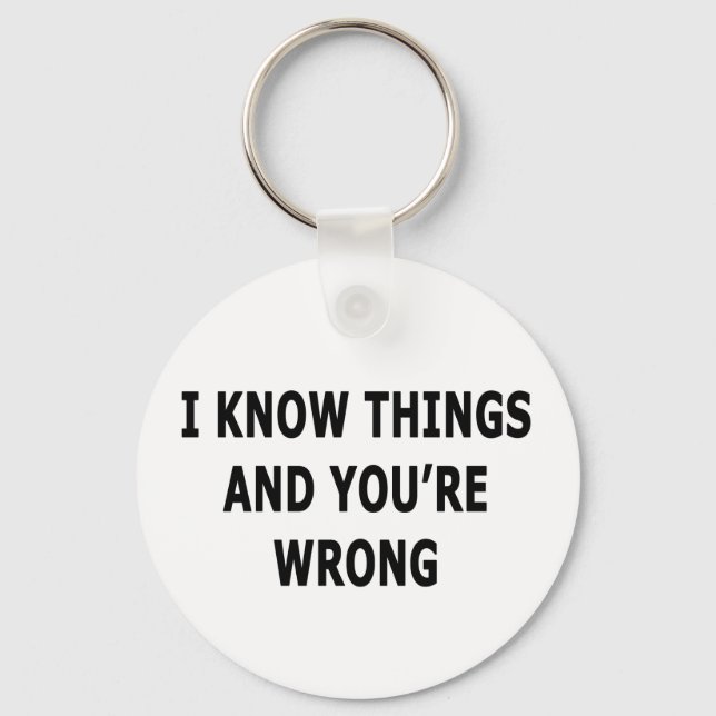 I Know Things Keychain (Front)
