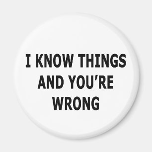 I Know Things Magnet