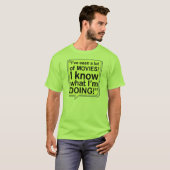 I Know What I am Doing... T-Shirt (Front Full)