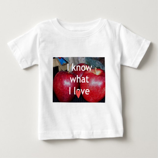 "I Know What I Love" – Apple-Themed Design Baby T-Shirt (Front)