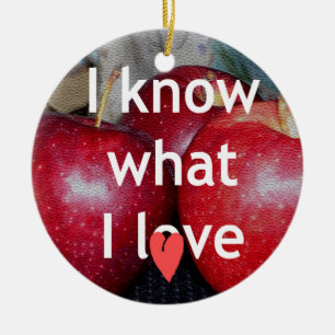 "I Know What I Love" – Apple-Themed Design Ceramic Ornament