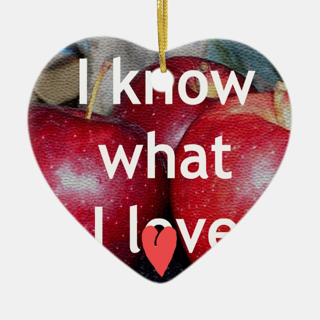 "I Know What I Love" – Apple-Themed Design Ceramic Ornament (Front)