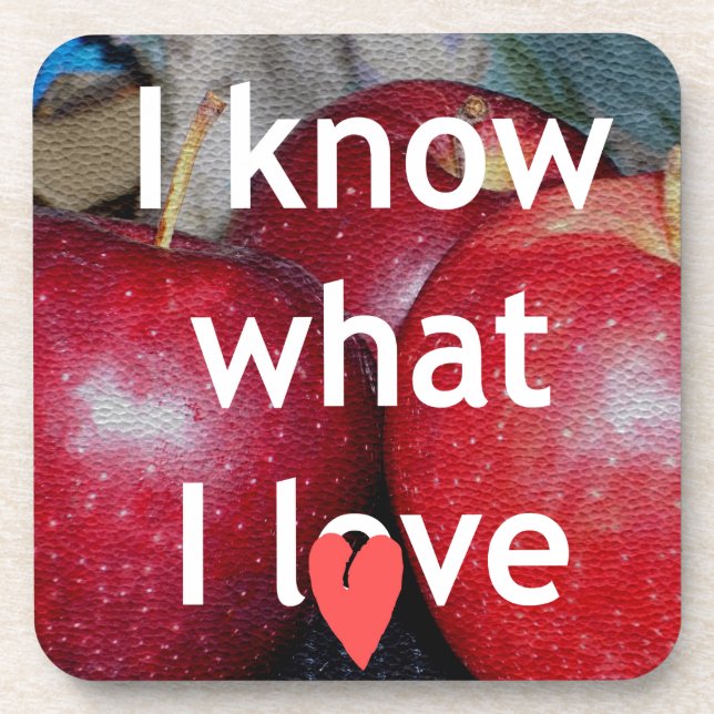 "I Know What I Love" – Apple-Themed Design Coaster (Front)