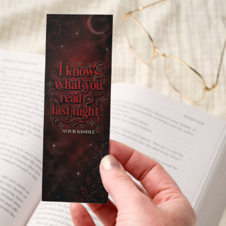 I Know What You Read Last Night Funny Kindle Bookmarks