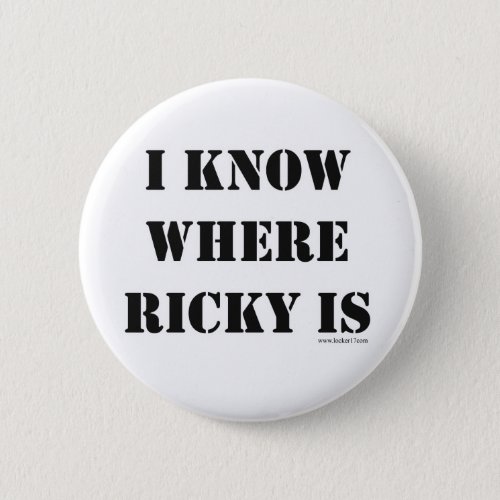 I Know Where Ricky Is Book Slogan Fun Design Pinback Button