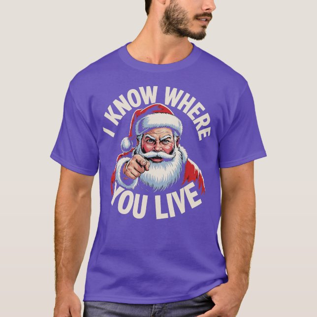 I Know Where You Live T-Shirt (Front)