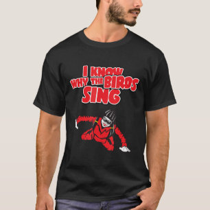 I Know Why The Birds Sing Skydiving T-Shirt