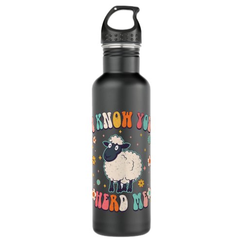 I Know You Herd Me Groovy Sheep Lover Sheep Mom Fa Stainless Steel Water Bottle