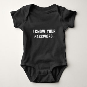 I Know Your Password Baby Bodysuit