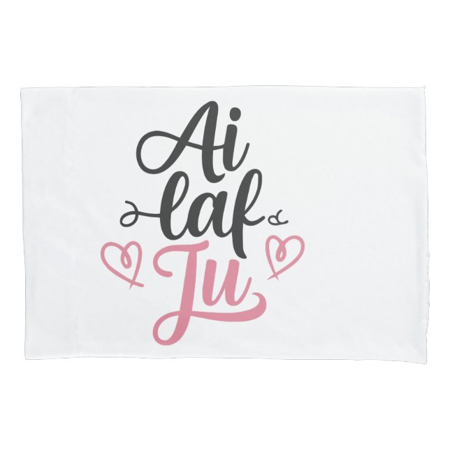 i laf ju pillow case (Front)