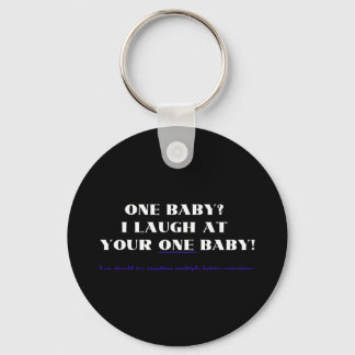 I laugh at your one baby! keychain