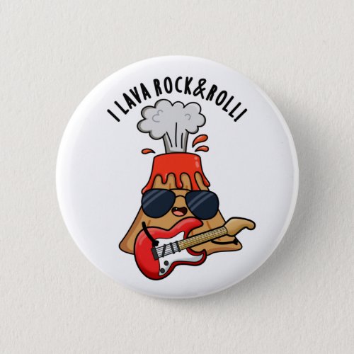I Lava Rock And Roll Funny Volcano Pun  Button